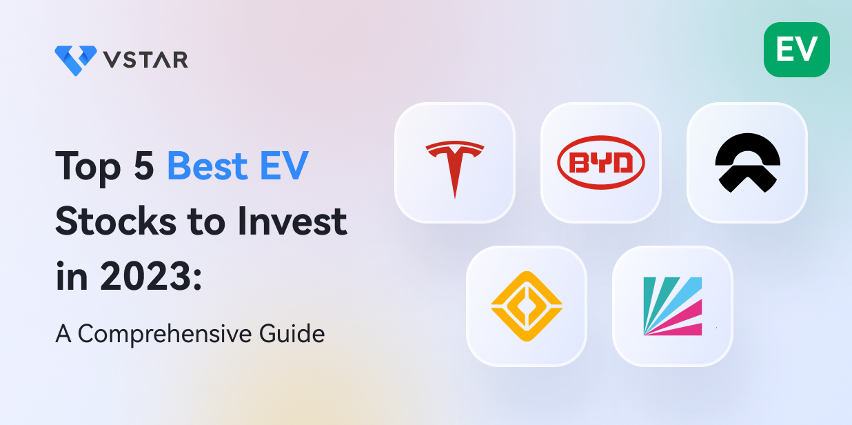 Top 5 Best EV Stocks to Invest in 2023: A Comprehensive Guide